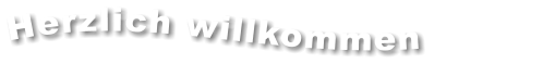 Herzlich willkommen